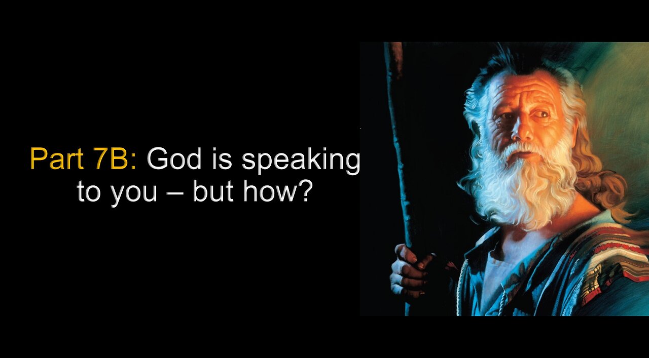 Experiencing God: God is speaking to you – but how? (Part 7B)