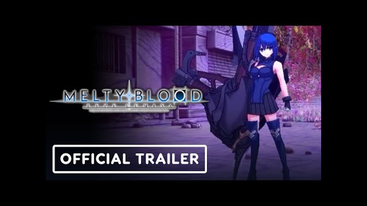 Melty Blood: Type Lumina - Official Gameplay Trailer