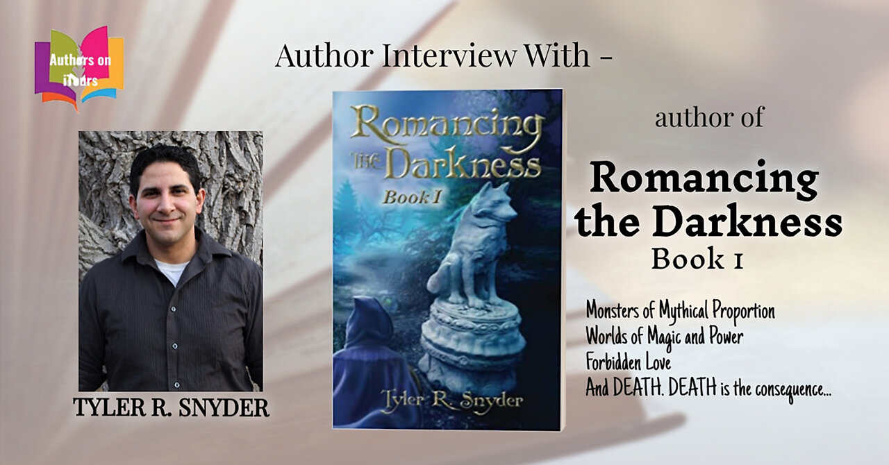 Authors on iTours: Interview with Tyler R. Snyder, author of ROMANCING THE DARKNESS (Book 1)