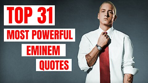 Top 31 Most Powerful Eminem Quotes