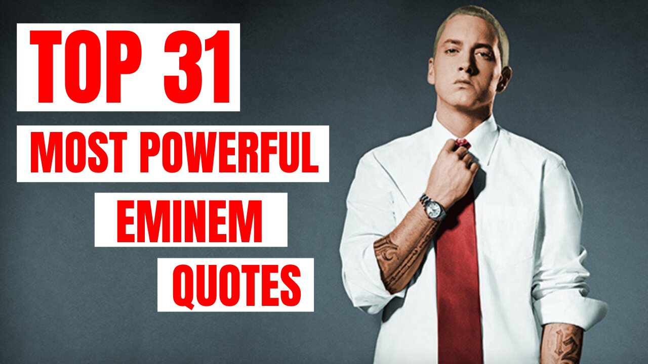 Top 31 Most Powerful Eminem Quotes