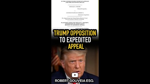 Trump OPPOSITION to Expedited Appeal #shorts