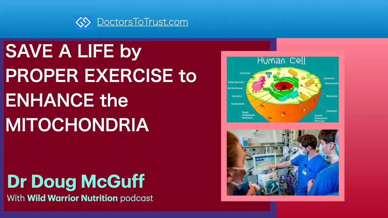 McGuff 4: A TRUE STORY: SAVE A LIFE by PROPER EXERCISE to ENHANCE the MITOCHONDRIA