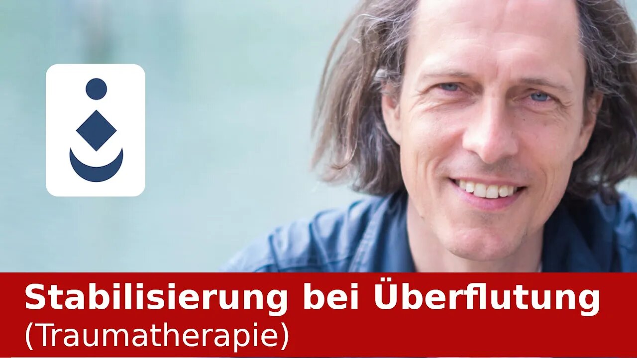 Stabilisierung bei Überflutung (Fortbildung Traumatherapie)