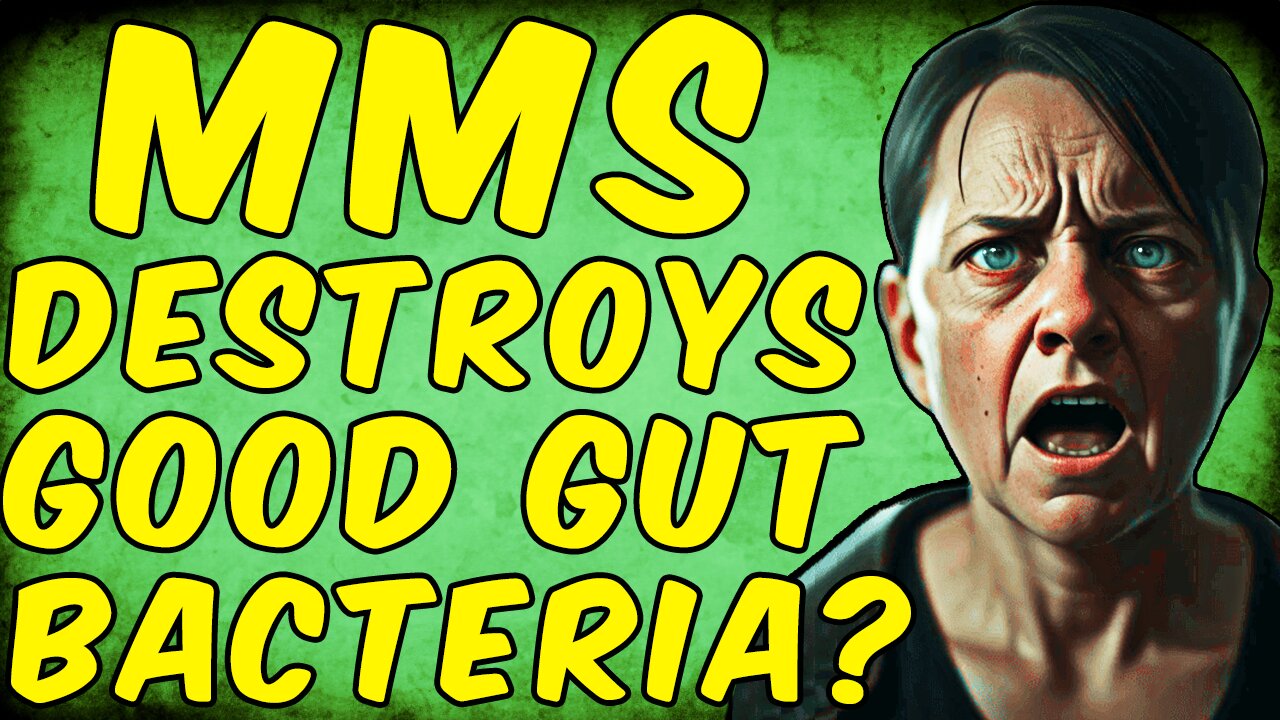 Does MMS (Miracle Mineral Solution) DESTROY Good Gut Bacteria?