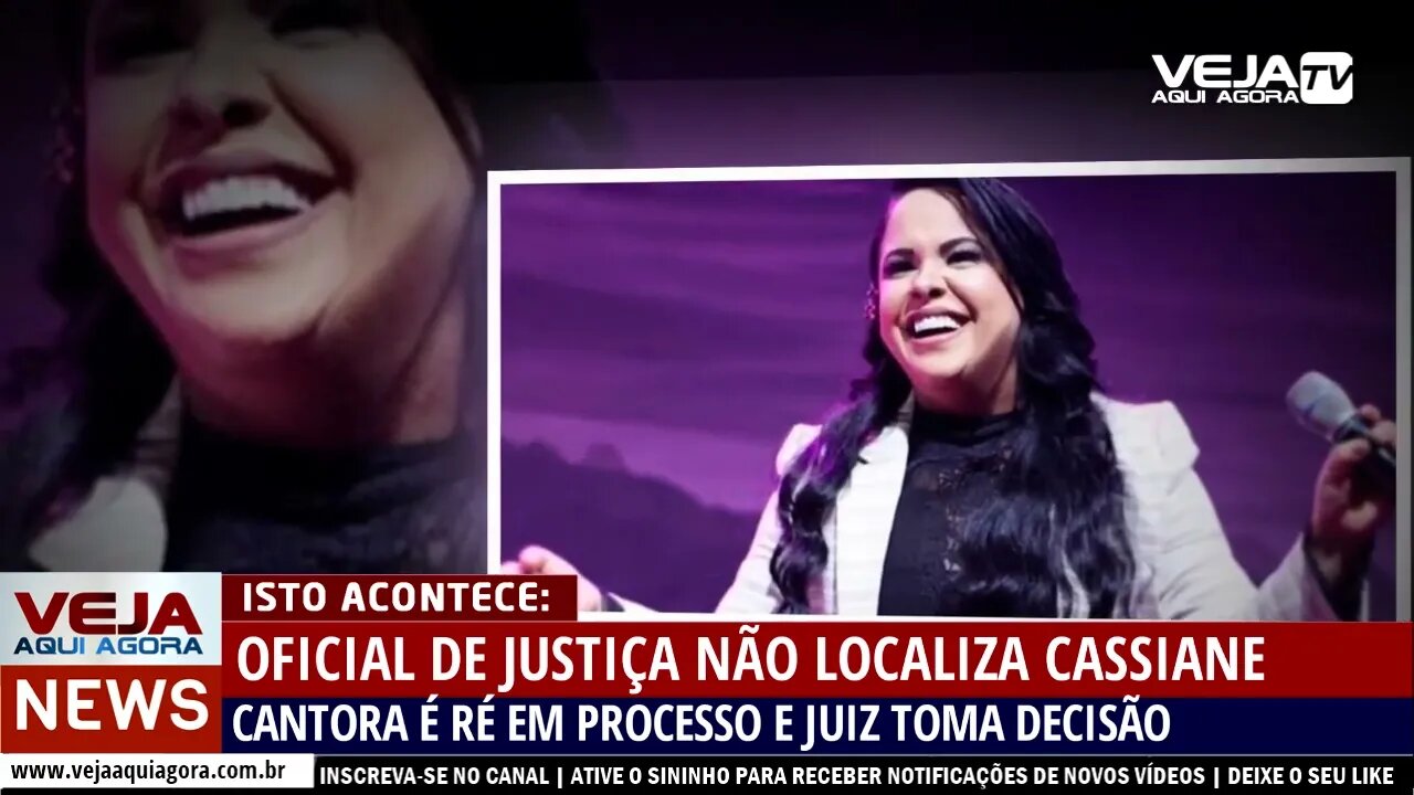 PROCURADA PELA JUSTIÇA, CASSIANE NÃO É LOCALIZADA E JUIZ TOMA DECISÃO