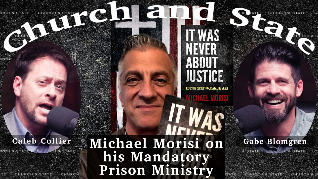 Michael Morisi on his Mandatory Prison Ministry