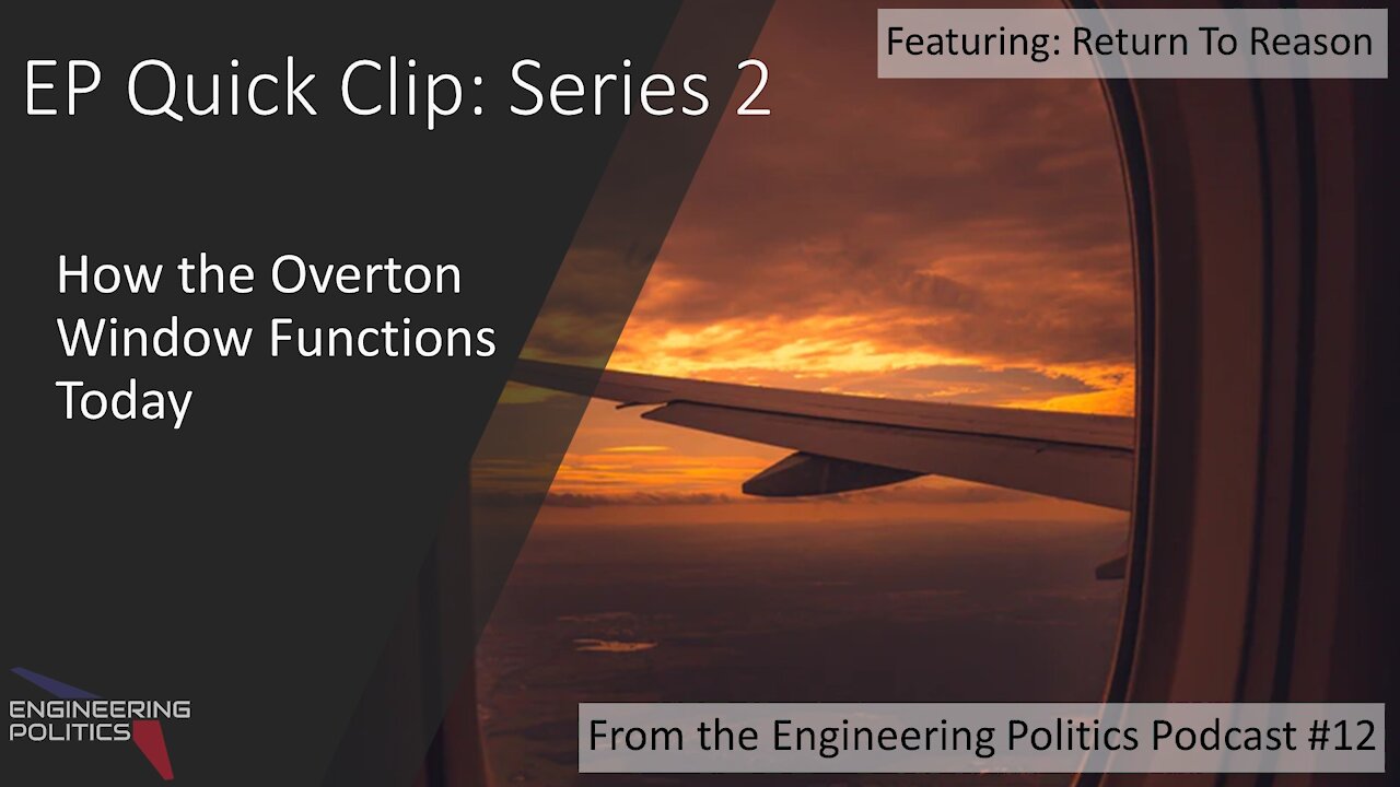 How the Overton Window Functions Today (EP Quick Clips: Series 2)