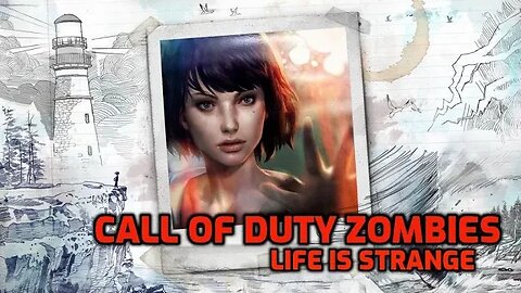 Life Is Strange - Call Of Duty Zombies (Round 20)