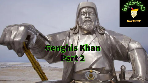 The History Behind Genghis Khan, The Middle Years