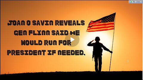 Joan O Savin Reveals- Gen Flynn Said He Would Run For President IF NEEDED - Dec 7.