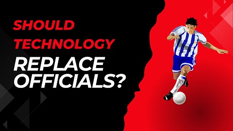 Should Technology Replace Officials?