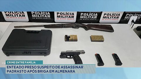 Crime entre Família: Enteado Preso Suspeito de Assassinar Padrasto após Briga em Almenara.