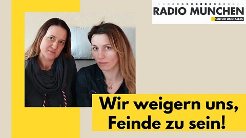 Wir weigern uns, Feinde zu sein