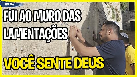 Fui ao Muro das Lamentações! Foi EMOCIONANTE!