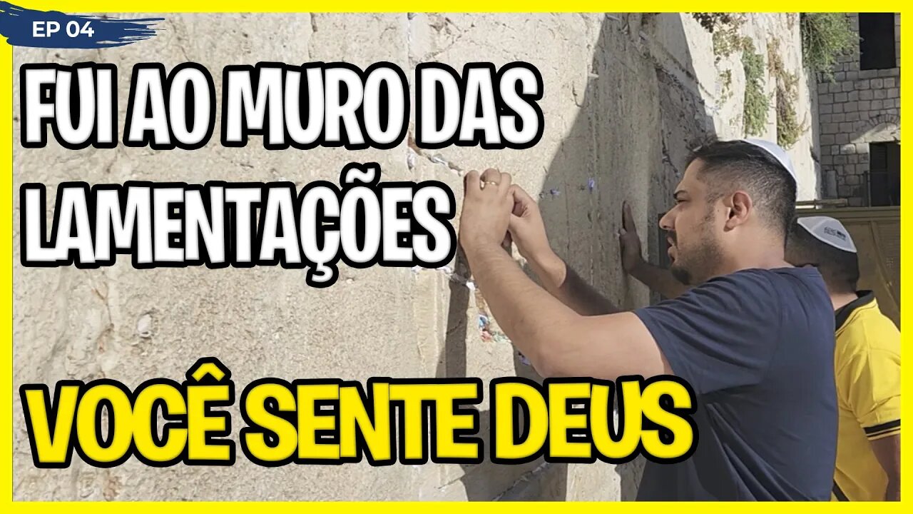 Fui ao Muro das Lamentações! Foi EMOCIONANTE!