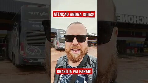 AGORA ESTAMOS EM GOIÁS QUASE EM BRASÍLIA BRASIL VAI PARAR!#shorts