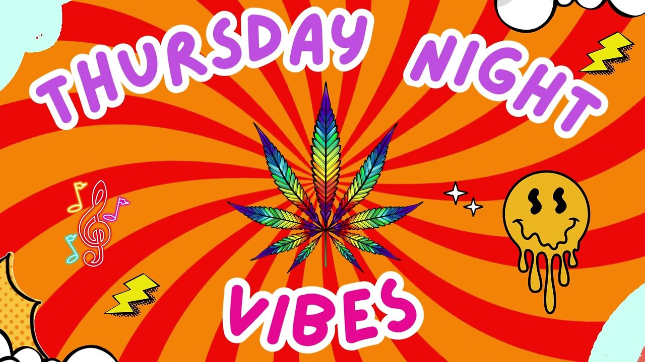 Thursday Night Vibes Tonight ✌😎🌱