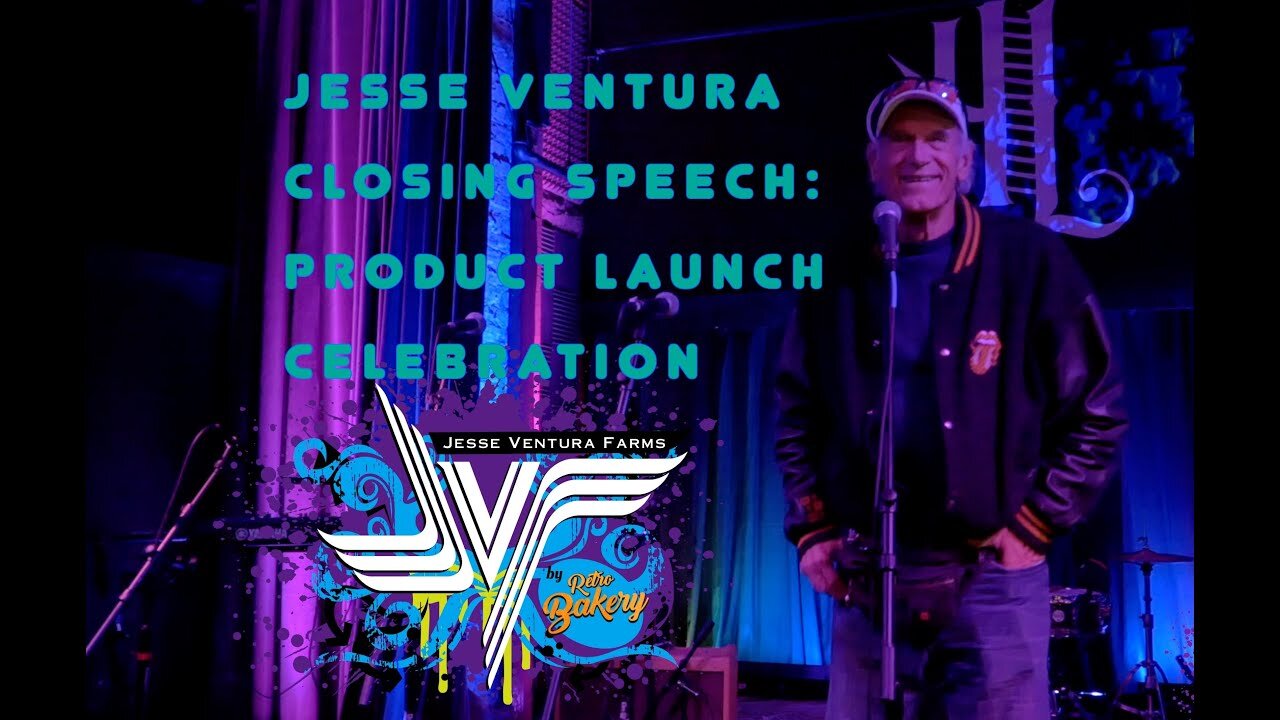 Jesse Ventura Closing Speech: Product Launch Celebration