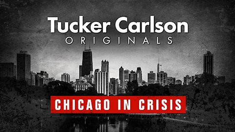 Tucker Carlson Originals S01E02 - Chicago in Crisis