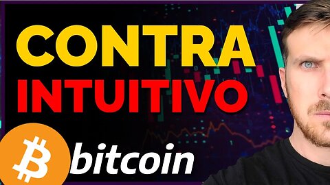 BITCOIN: ISSO É CONTRAINTUITIVO