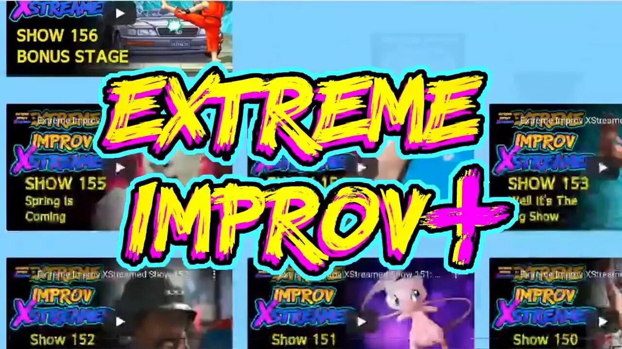 Extreme Improv XStreamed #366 Leap Year Special - November 9th 2022