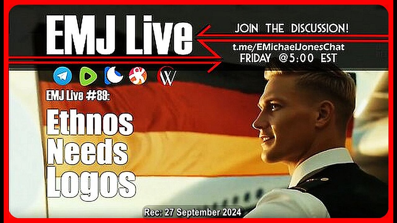 EMJ Live #89: Ethnos Needs Logos • Dr. E. Michael Jones • 27 September 2024 (🕞1h 7m)