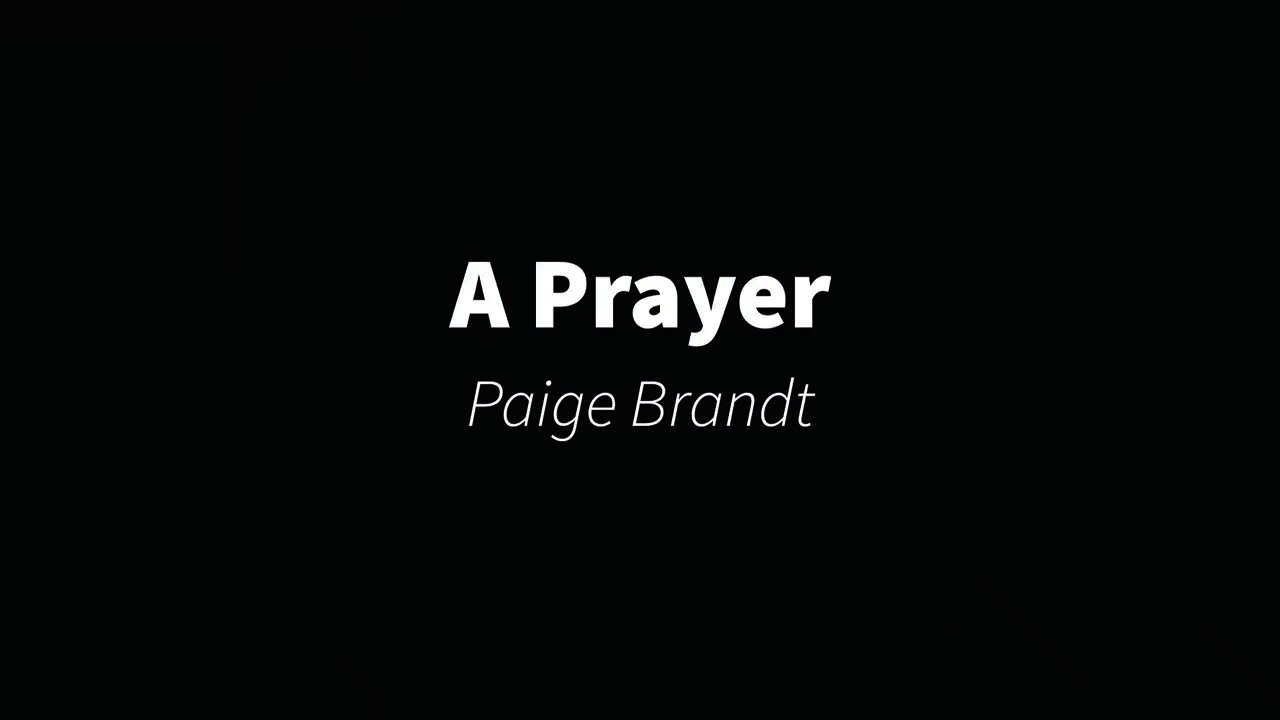 A Prayer By Paige Brandt