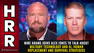 Mike Adams joins Alex Jones to talk about Military Technology and AI...