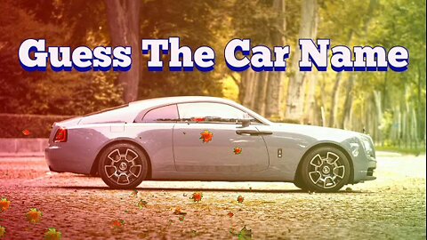 Guess The Car Name