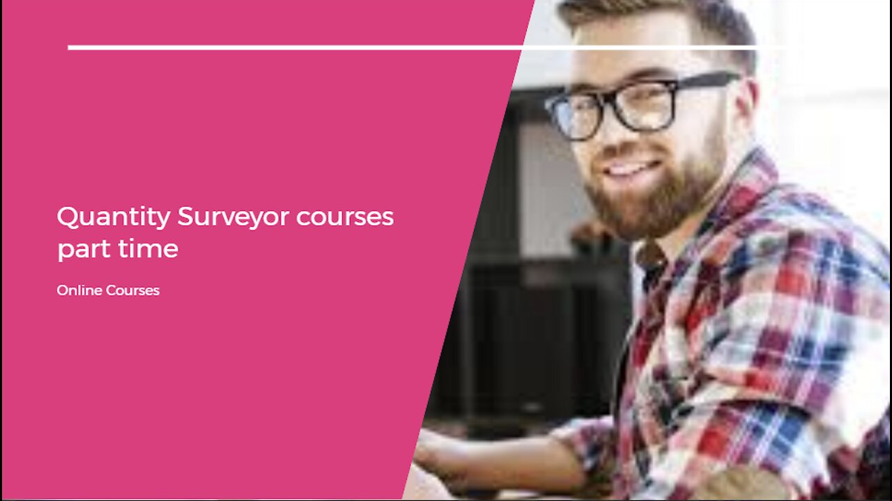 Quantity Surveyor Courses part time