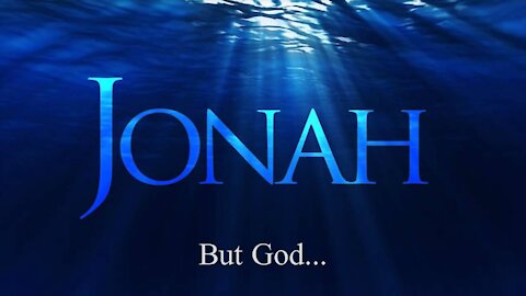 Jonah - But God...
