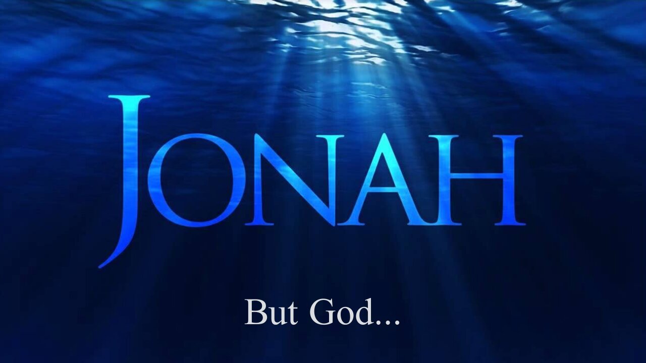 Jonah - But God...