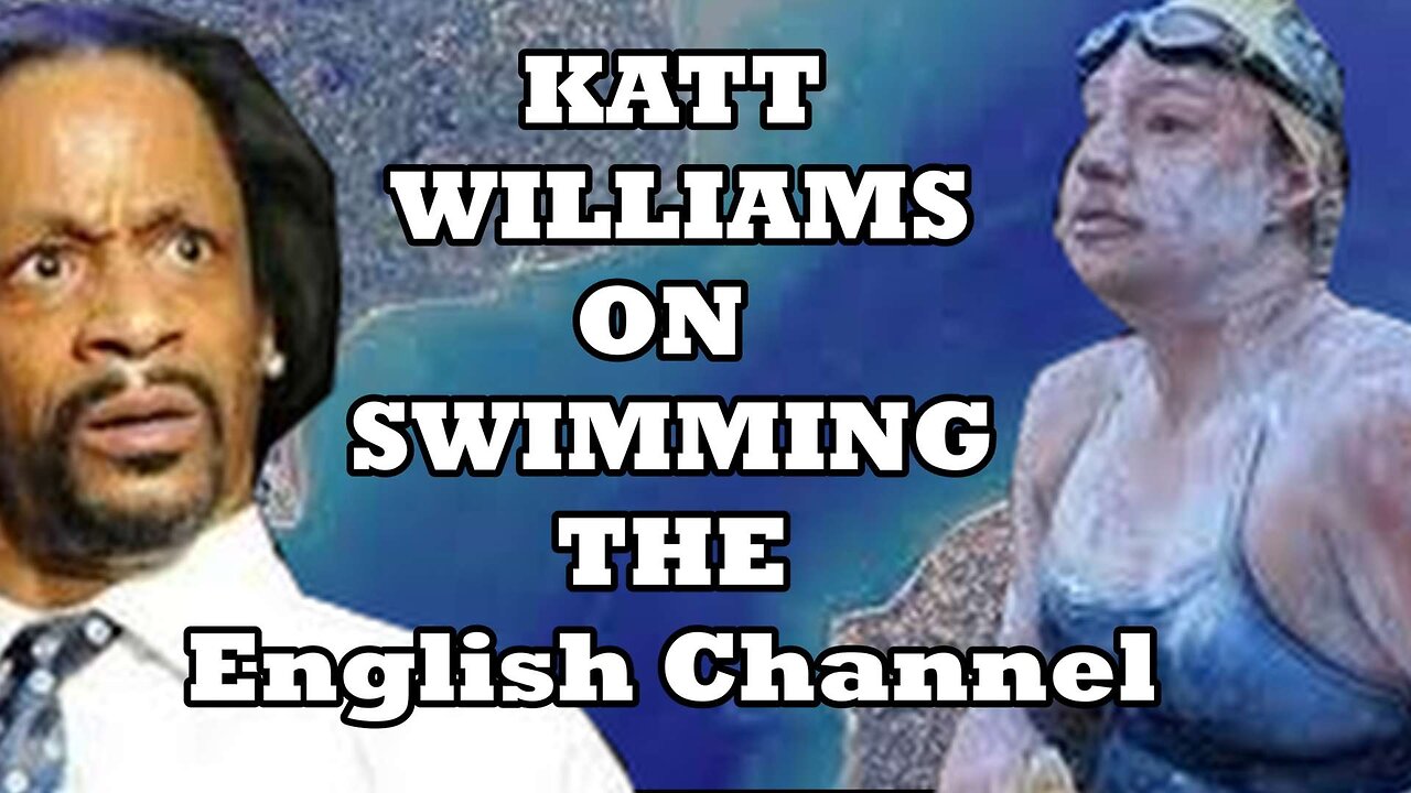 KATT WILLIAMS ON SWIMMING THE ENGLISH CHANNEL