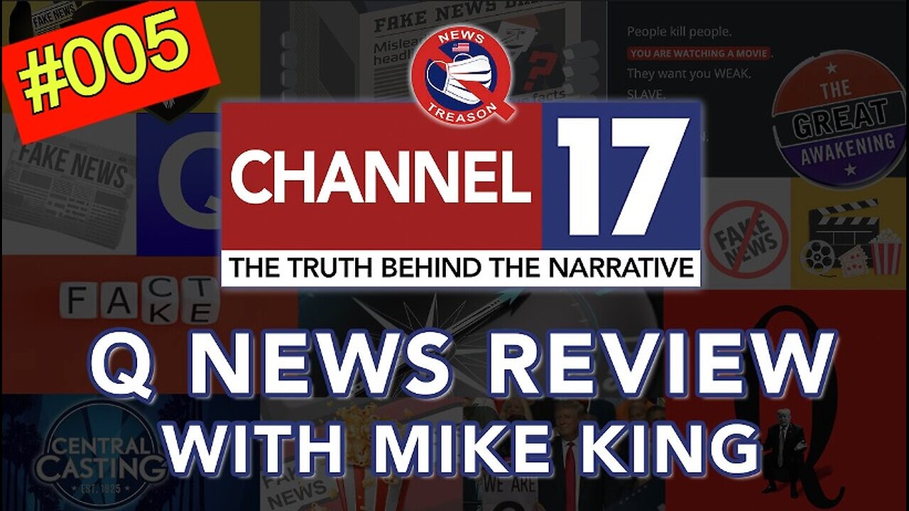 Mike King: Q News Review #005 w/ Dave & Mark on Channel 17.