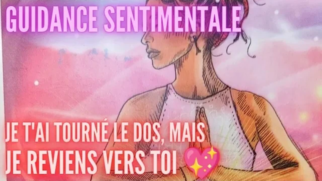 JE T'AI TOURNÉ LE DOS, MAIS JE REVIENS VERS TOI 💖 #tiragesentimental #tarotfrancais