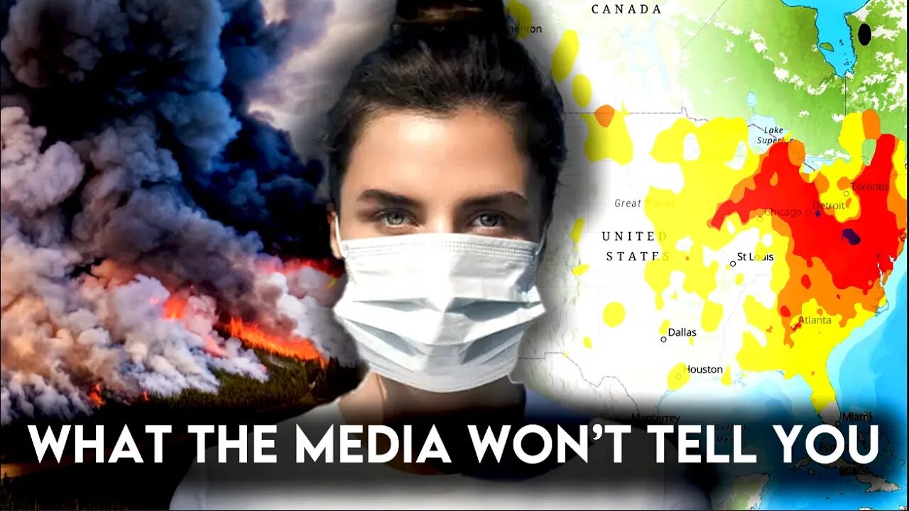 What the Media Won't Tell You About the Canadian Wildfires