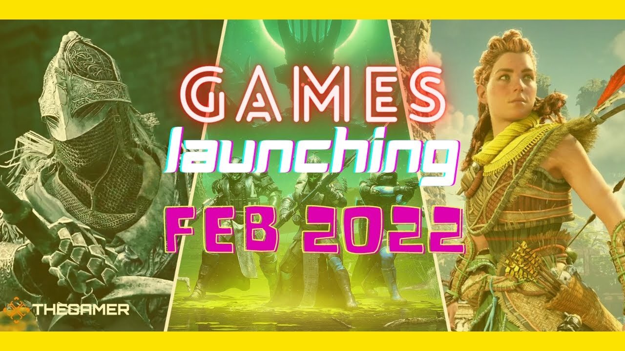 PC Games Launching in FEBRUARY 2022