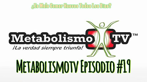 MetabolismoTV Episodio #19 ¿Es Malo Comer Huevos Todos Los Días?