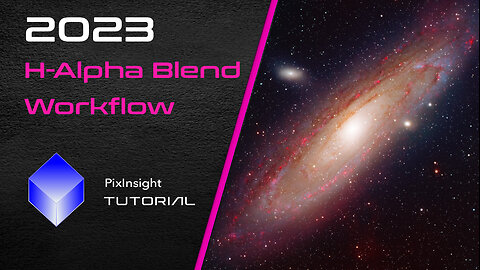 PixInsight - H-Alpha Blend Tutorial