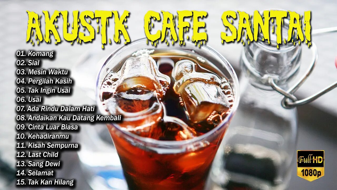 AKUSTIK CAFE SANTAI 2023 Full Album - AKUSTIK LAGU INDONESIA 2023