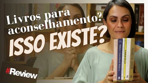 Livros para aconselhamento? Isso existe? - Review