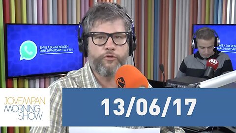 Morning Show - edição completa - 13/06/17