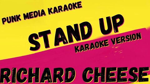 RICHARD CHEESE ✴ STAND UP ✴ KARAOKE INSTRUMENTAL ✴ PMK