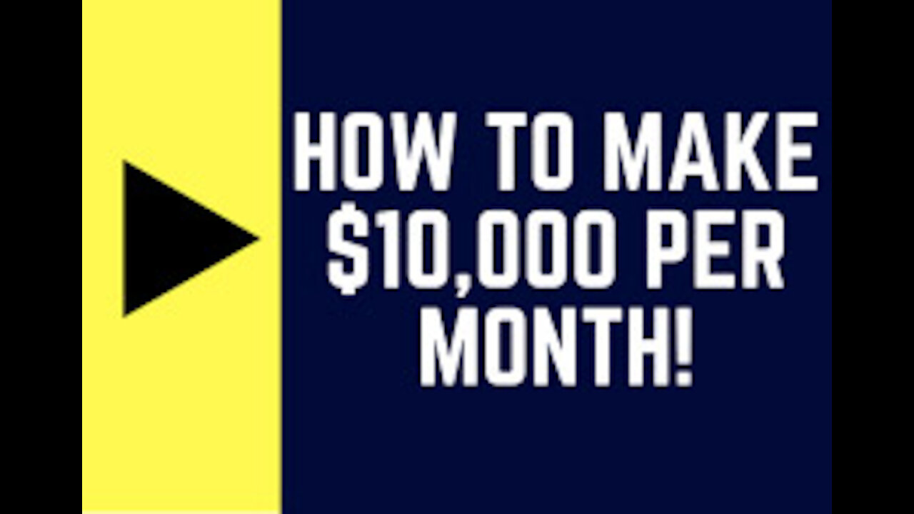 How to make $10,000 Per Month