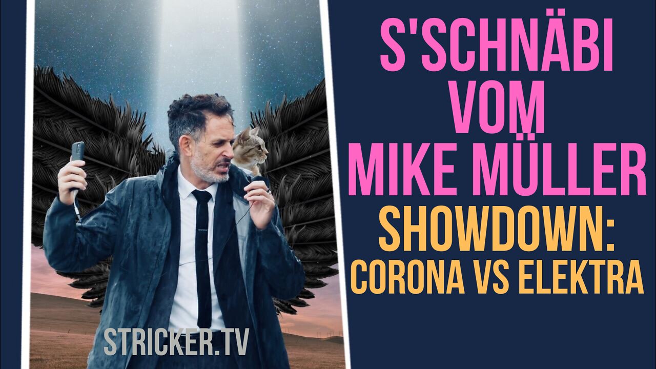 s'Schnäbi vom Mike Müller. Showdown: Corona vs. Elektra