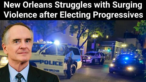 Jared Taylor || New Orleans Struggles with Surging Violence after Electing Progressives