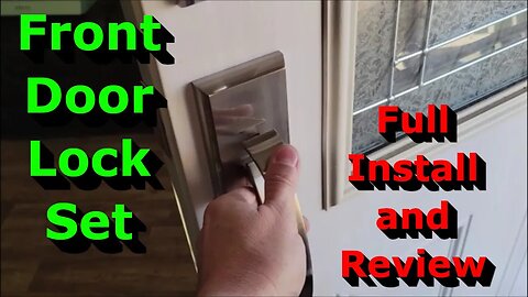 Front Door Lock Set - Full Install & Review - Elegant & Sturdy