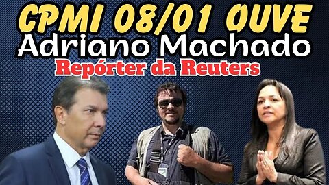 AO VIVO - REPÓRTER DA REUTERS NA CPMI - 15/08/23