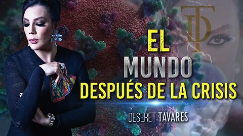 El Mundo Después de La Crisis #NuevoVideo#Elbicho | Deseret Tavares